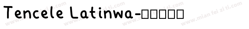 Tencele Latinwa字体转换